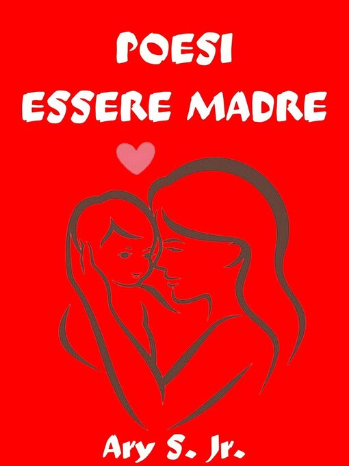 Title details for Poesie Essere Madre by Ary S. Jr. - Available
